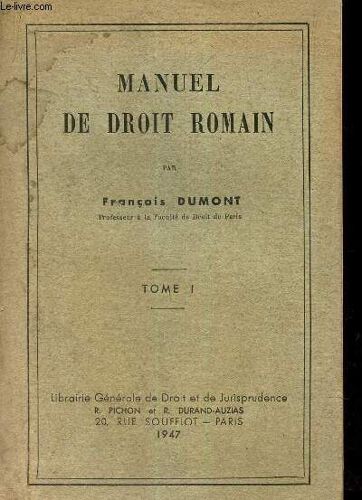 Manuel De Droit Romain - Tome 1.
