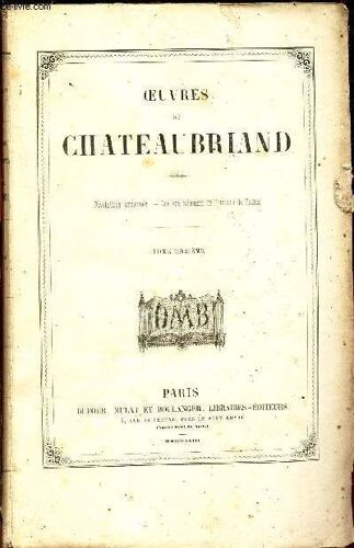 Oeuvres De Chateaubriand - Tome 11e : Revolutions Anciennes - Analyse Raisonnee De L Histoire De France.