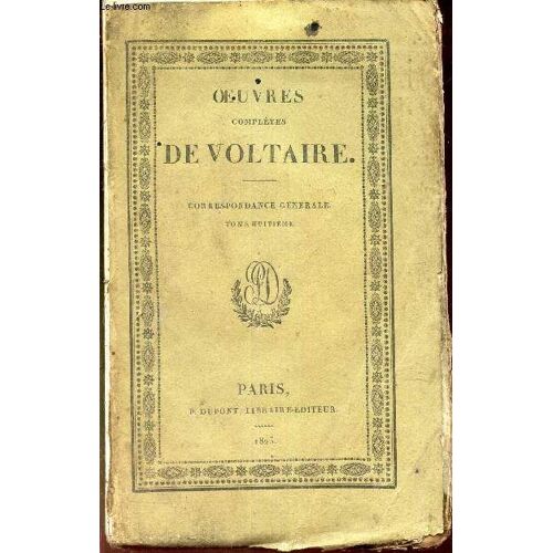 Oeuvres Completes De Voltaire - Tome Huitieme : Correspondance Generale.