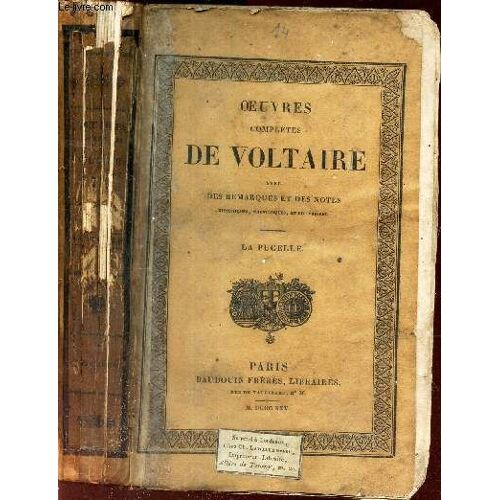 La Pucelle / Oeuvres Complètes De Voltaire. Avec Des Remarques Et Des Notes Historiques, Scientifiques Et Littéraires. Tome Xiv.