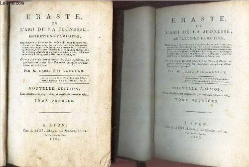 Eraste Ou L Ami De La Jeunesse, Entretiens Familiers / En 2 Volumes : Tomes 1 Et 2.