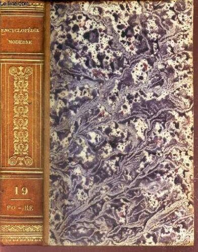 Tome Dix-Neuvieme : De Pot À Rel / Encyclopedie Moderne Ou Dictionnaire Abregé.