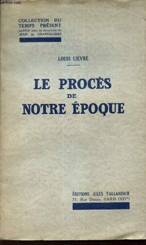 Le Proces De Notre Epoque