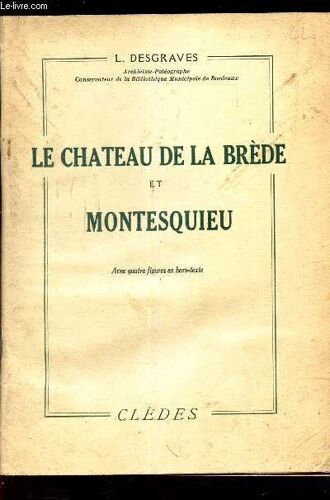 Le Chateau De La Brede Et Montesquieu.