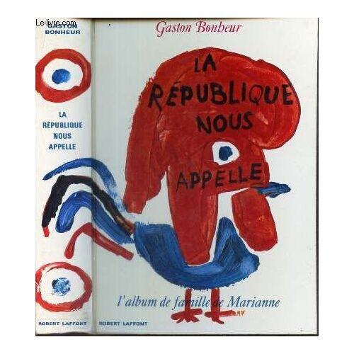 La Republique Nous Appelle - L Album De Famille De Marianne