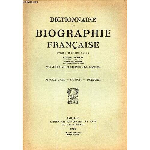 Fascicule Lxix - Duprat - Durfort / Collection Dictionnaire De Biographie Francaise.