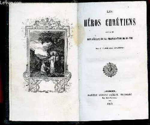 Les Heros Chretiens - Extraits Des Annales De La Propagation De La Foi.
