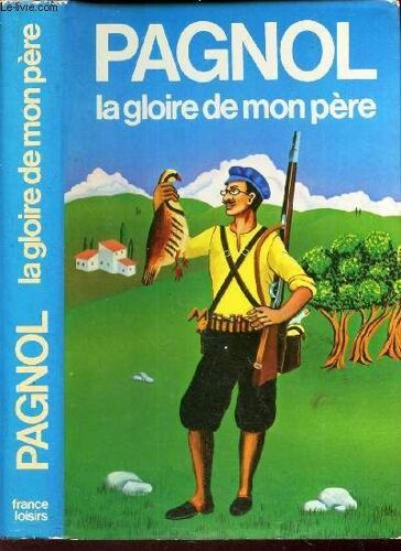 La Gloire De Mon Pere - Souvenirs D Enfance.