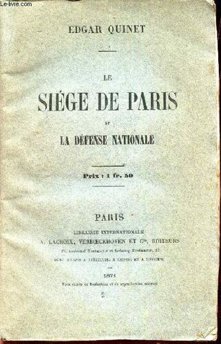 Le Siege De Paris Et La Defense Nationale.