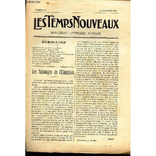 Les Temps Nouveaux - Supplement Litteraire - Tome 5eme -N°32/ Les Sabotages De L Education/ Le Protestantisme/ Noel De Proletaires/ Souvenirs D Une Campagne Electorale/Temps De Guerre/Une Bastille(...)