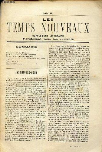 Les Temps Nouveaux - Supplement Litteraire - Tome 3e - N°42/ Instruisez-Vous/ Faisons La Chaine/ Dans La Mine/ Concubinage (Extrait Du Dictionnaire Des Philosophes)/ Nos Periodiques/(...)