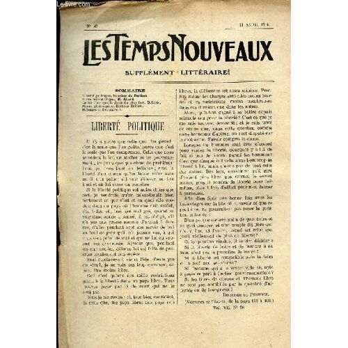Les Temps Nouveaux - Supplement Litteraire - Tome 7e - N°47/ Liberte Politique/ Virus Monarchique/ La Loi N Est Que Le Droit Du Plus Fort/ Menue Philosophie/ Melanges Et Documents.