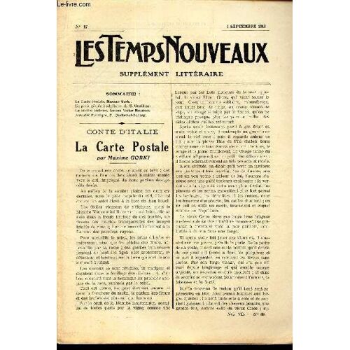 Les Temps Nouveaux - Supplement Litteraire - Tome 7e - N°17/ La Carte Postale/ En Plein Gachis Budgetaire/ La Severe Histoire/ Autorité Poitique.