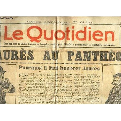 Le Quotidien - N°653bis - 23 Nov 1924 / Jaures Au Pantheon -Pourquoi Il Faut Honorer Jaurès Etc...