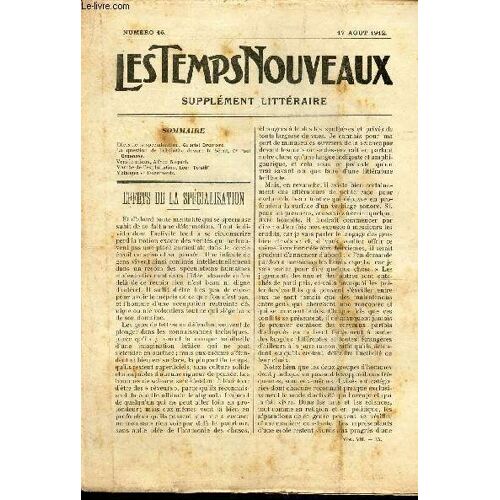 Les Temps Nouveaux - Supplement Litteraire - Tome 7e - N°16/ Effets De La Specilaisation/La Question De L Absinthe Devant Le Senat/ Vers Le Milieux/ Marche De L Exploittion/Melanges Et Documents.