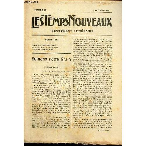 Les Temps Nouveaux - Supplement Litteraire - Tome 7e - N°23/ Semons Notre Grain/ Moralité De La Guerre/ L Imitation.