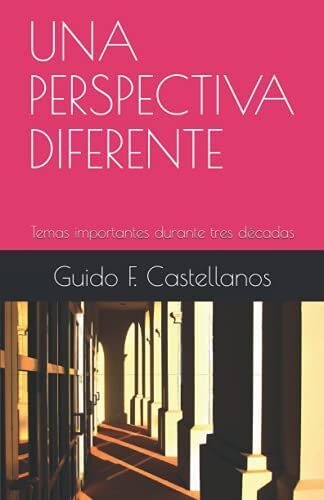 Una Perspectiva Diferente: Temas Importantes Durante Tres Décadas (Spanish Edition)