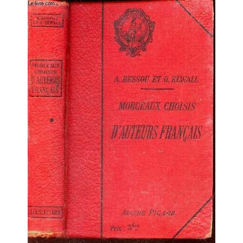 Morceaux Choisis D Auteurs Francais - Du Xii Au Xxe Siecle - (Prose Et Poesie) - Précédés De Notions Pratiques De Composition Francaise.