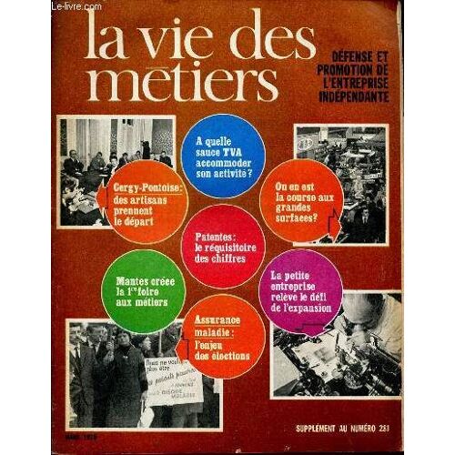 La Vie Des Metiers - Supplement Au N°281 - Mars 1970 - Defense Et Promotion De L Entreprise Independante - A Quelle Sauce Tva Accomoder Son Activite - Ou En Est La Courses Des Grandes Surfaces -(...)