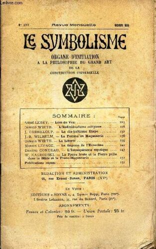 Le Symbolisme - N°177-Oct 1933 / Loin Du Vrai/ L Individualisme Religieux/La 18e Etape/L Afemme En Maconnerie/La Liberté/ L Sagesse De L Ecrevisse/ L Intempérance/ Mystique/La Pierre Brute Et La(...)