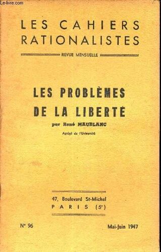 Les Cahiers Rationalistes - N°96 - Mai-Juin 1947 / Les Problemes De La Liberte.