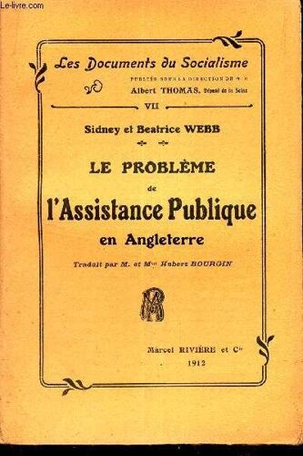 Le Probleme De L Assistance Publique En Angleterre / N°7 De Les Documents Du Socialisme.