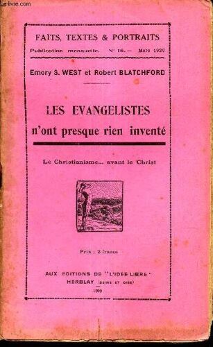 Les Evangelistes N Ont Presque Rien Invente - Le Christianisme .... Avant Le Christ / N°16 - Mars 1929 De Faits, Textes Et Portraits
