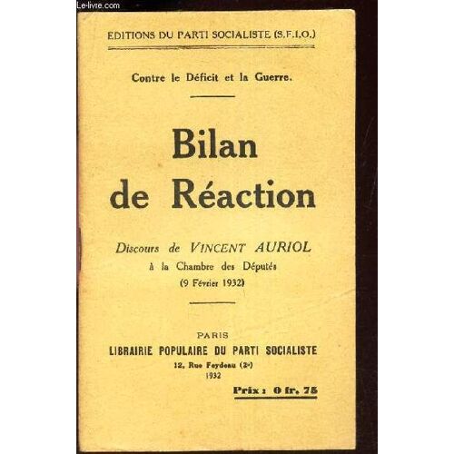 Bilan De Reaction - Discours De Vincent Auriol A La Chambre Des Députés (9 Fevrier 1932) - Contre Le Deficit Et La Guerre.
