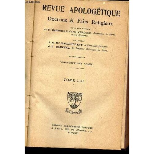 Revue Apologetique - Doctrine & Faits Religieux - Tome Liii -