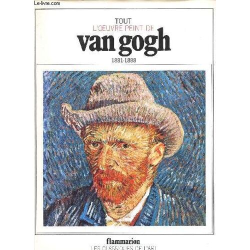 Tout L Oeuvre Peint De Van Gogh - 1881-1888