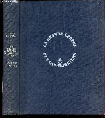 La Grande Epopee Des Cap-Horniers.