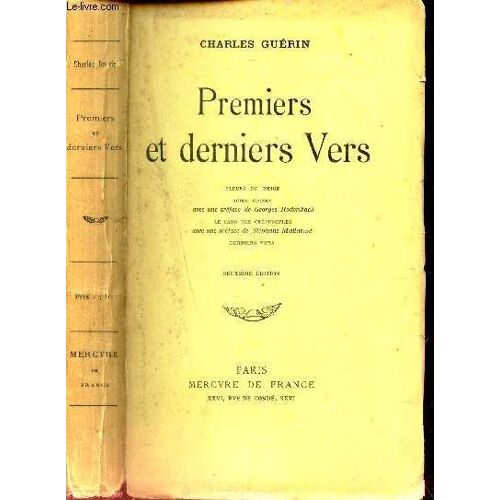 Premiers Et Derniers Vers / Fleurs De Neige, Joies Grises Avec Une Préface De Georges Rodenbach, Le Sang Des Crépuscules Avec Une Préface De Stéphane Mallarmé, Derniers Vers.