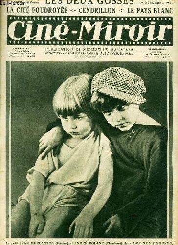 Cine-Miroir - N°63 - 1er Dec 1924 / Les Deux Gosses / La Cite Foudroyee / Cendrillon / Le Pays Blanc.