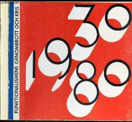 Funktionalismens Genombrott Och Kris Functionalismos Triumph And Crisis. Svenskt Bostadsbyggande 1930 80 Swedish Housing Construction 1930 80 [Buy It!]Funktionalismens Genombrott Och Kris(...)