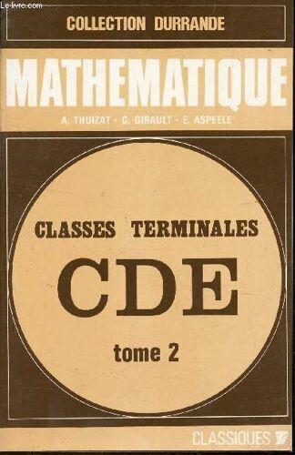Mathematique - Tome 2 : Analyse - Classe Terinales Cde / Collection Durrande.