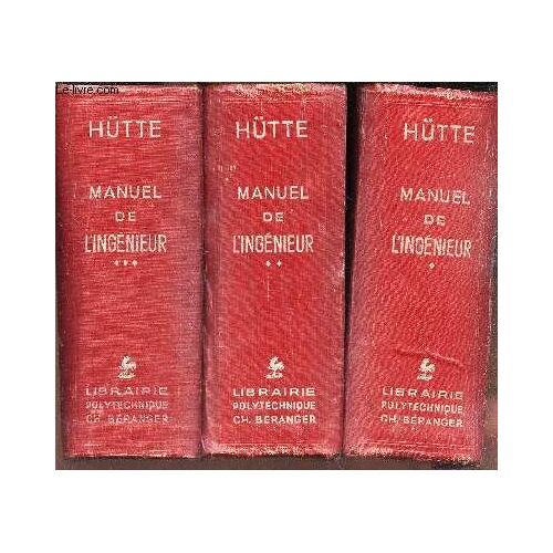 Manuel De L Ingenieur - En 3 Volumes : Tomes 1 + 2 + 3.