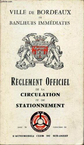 Reglement Officiel De La Circulation Et Du Stationnement - Ville De Bordeaux Et Banlieues Immediates