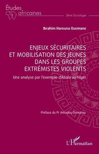 Enjeux Sécuritaires Et Mobilisation Des Jeunes Dans Les Groupes Extrémistes Violents