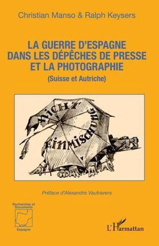 La Guerre D'espagne Dans Les Dépêches De Presse Et La Photographie
