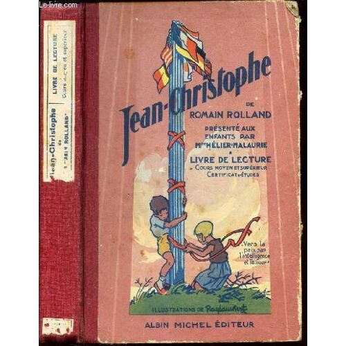 Jean-Christophe De Romain Rolland - Livre De Lecture - Preparation Directe A La Composition Francaise - Cours Moyen Et Superieur.