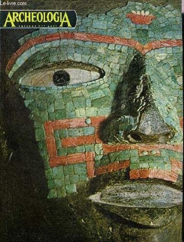 Archeologia N° 26 Janvier Fevrier 1969 - Près De Mexico Ville Olympique : Teotihucan - Lapa Lapa De Chilca Un Site Préhistorique Au Pérou - Les Ruines De Copan Au Honduras - Le Papier Chez Les Maya -(...)