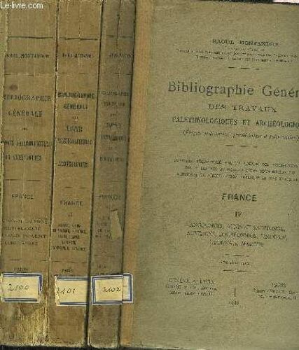 Bibliographie Generale Des Travaux Palethnologiques Et Archeologiques - En 4 Tomes - Tomes 1 + 2 + 3 + 4 .