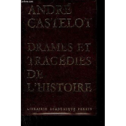 Drames Et Tragedies De L Histoire.
