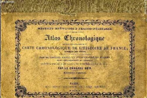 Atlas Chronologique Formant Nomenclature De La Carte Chronologique De L Histoire De France Arrangee Par Siecles D Apres Les Ouvrages Prescrits Par Le Conseil Royal De L Universite De France - Seconde(...)