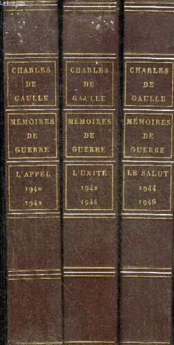 Memoires De Guerre - En 3 Tomes - Tomes 1 + 2 + 3 - Tome 1 : L Appel 1940-1942 - Tome 2 : L Unite 1942-1944 - Tome 3 : Le Salut 1944-1946.