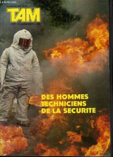 Tam Magazine Des Armees N° 291 Juillet 1975 - De Satory À Mailly - Des Hommes Techniciens De La Sécurité - La Médecine Tombée Du Ciel - Royal Flush Xviii - Quand La Jeep Concurrence Le Cheval - Les(...)