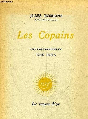 Les Copains - Avec Douze Aquarelles Par Gus Bofa - Collection Le Rayon D Or.