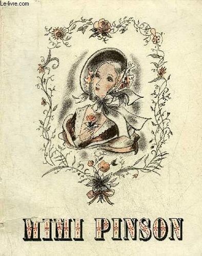 Mimi Pinson - Le Secret De Javotte - Margot - Histoire D Un Merle Blanc - Pierre Et Camille - Croisilles - La Mouche - Illustrations De Dignimont - Collection Mazarine.