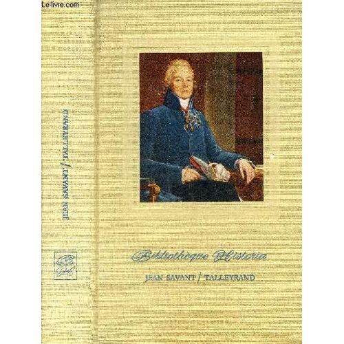 Talleyrand - Collection Bibliotheque Historia.