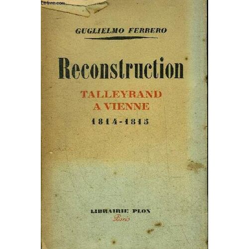 Reconstruction Talleyrand A Vienne 1814-1815.